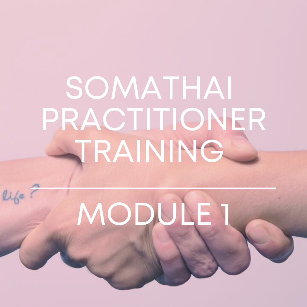 SOMATHAI Practitioner Certification Training | MODULE 1 