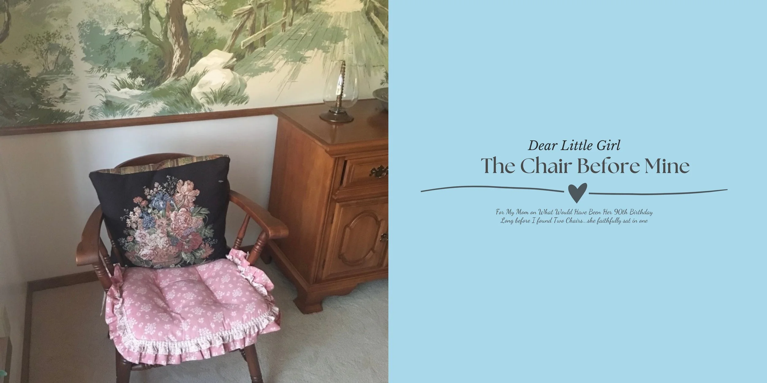 Dear Little Girl…The Chair Before Mine