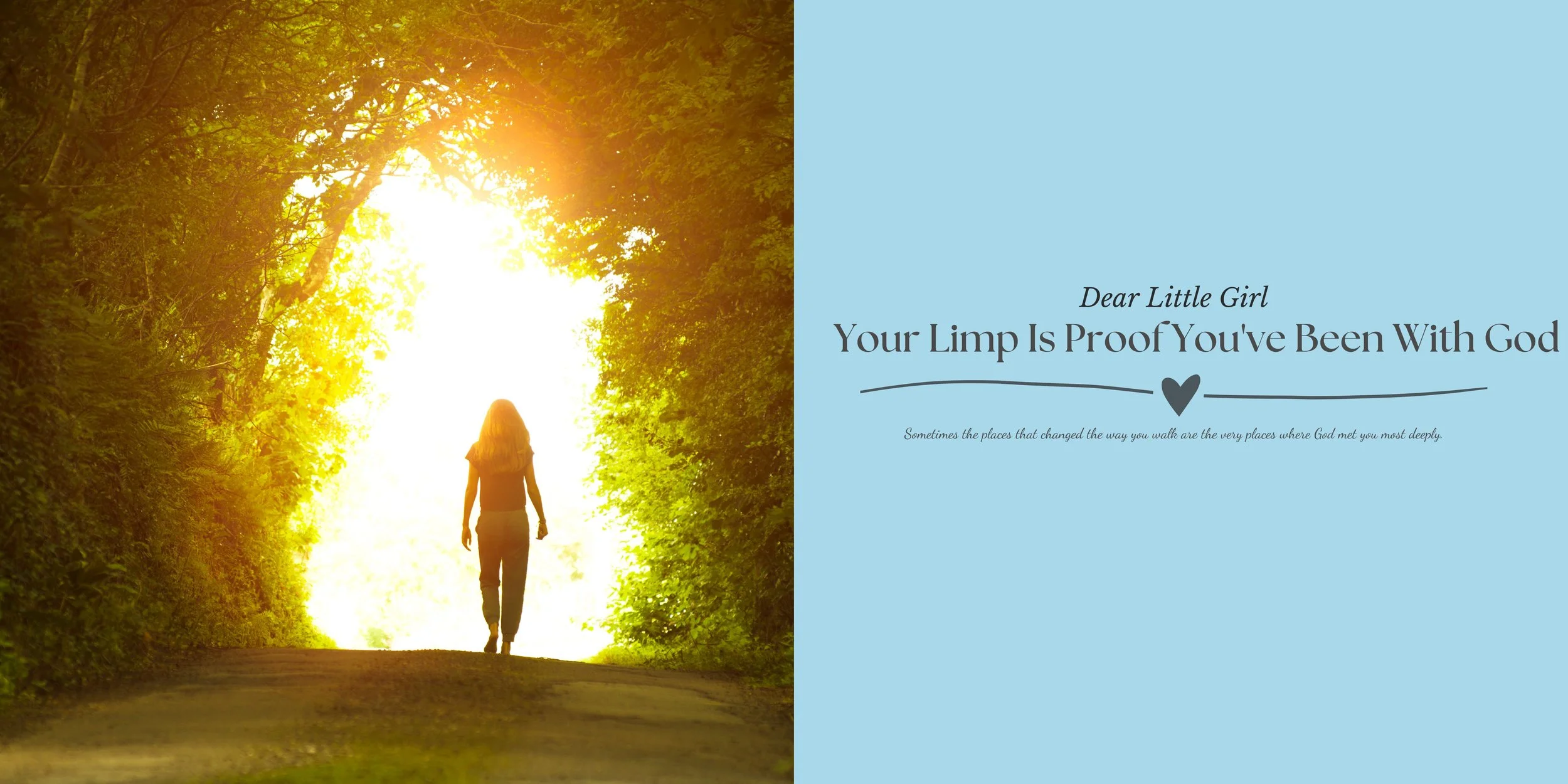 Dear Little Girl…Your Limp Is Proof You’ve Been With God