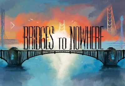 Bridges to Nowhere.jpg