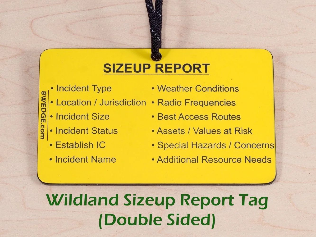 Wildland size up report tag mounted on gear for quick reference during fireline operations