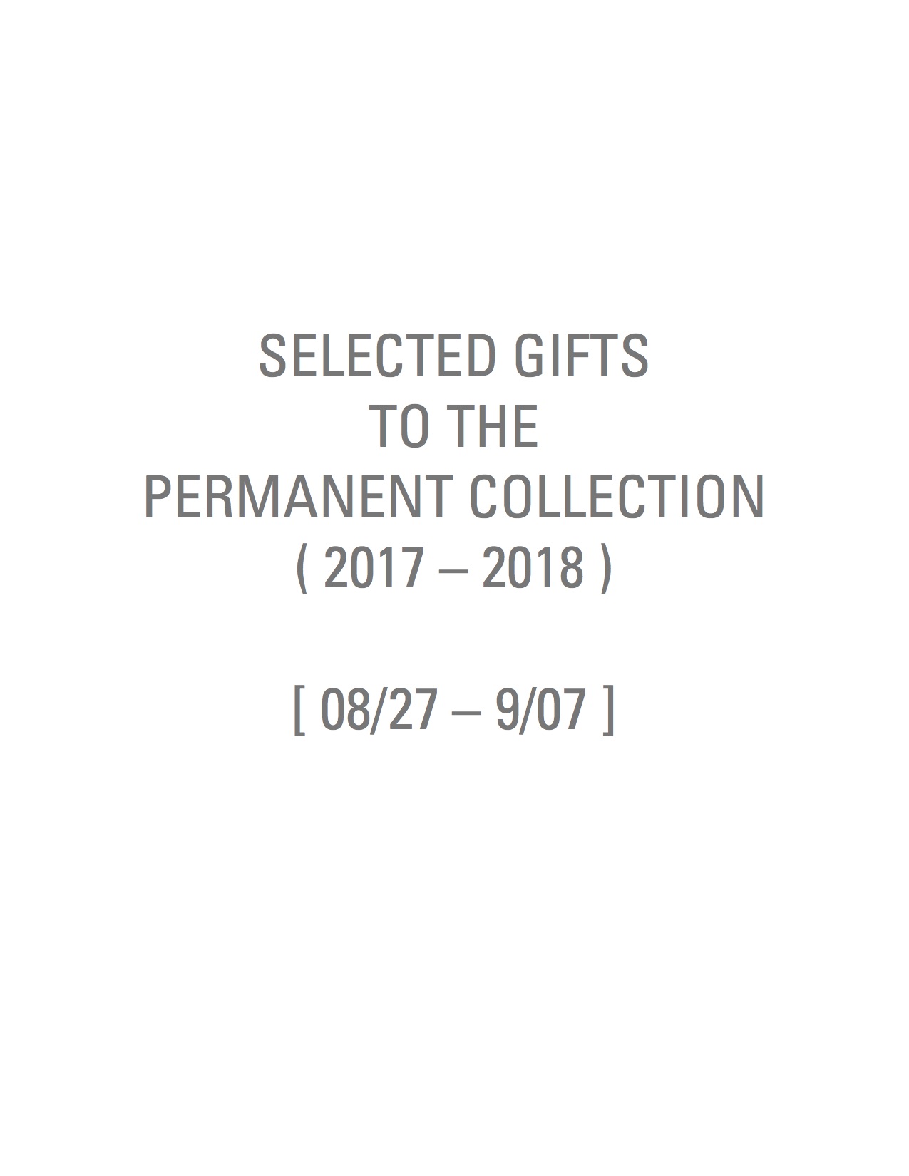 Selected Gifts to the Permanent Collection (2017–2018), FLEX space exhibition, On view August 27–September 7, 2018 (Copy)
