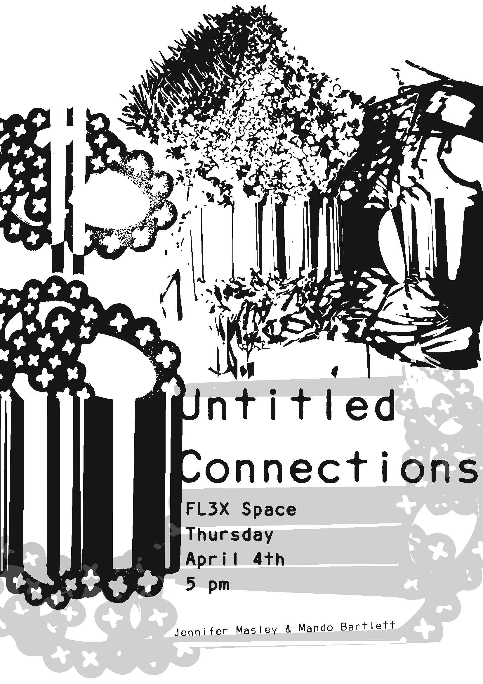 Untitled Connections (Jennifer Masley and Mando Bartlett), FLEX space exhibition, On view April 1–April 14, 2019 (Copy)