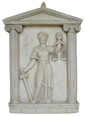 Themis: in Greek mythology the mother of the three Fates and personification of The Law.