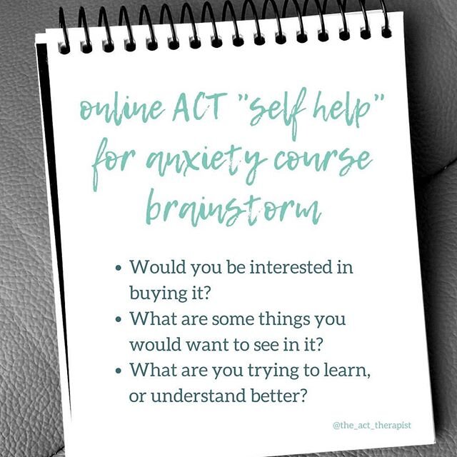 Hi guys, I've been itching to create a comprehensive course on ACT basics for those that are wanting a more structured and interactive way to understand and manage their anxiety, rather than reading a self help book. As I move forward in brainstormin