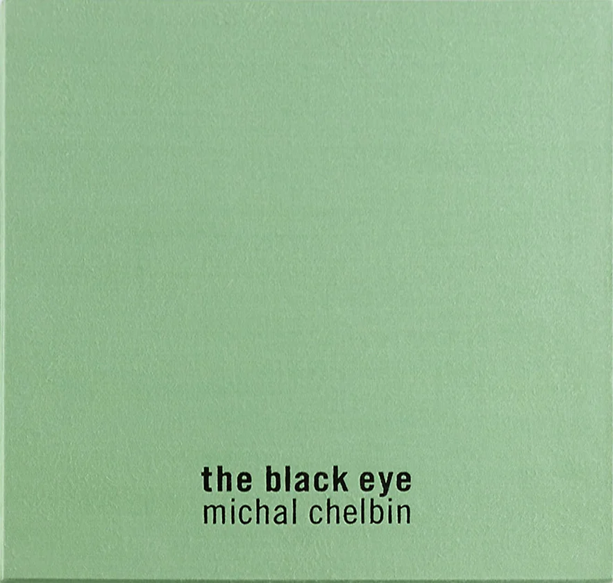 Michal Chelbin - "The Black Eye"