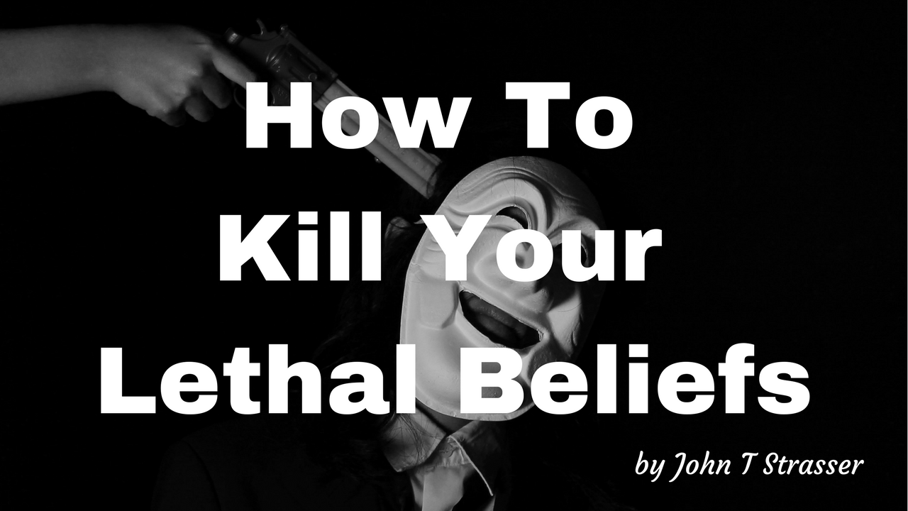 how to kill lethal beliefs article.png