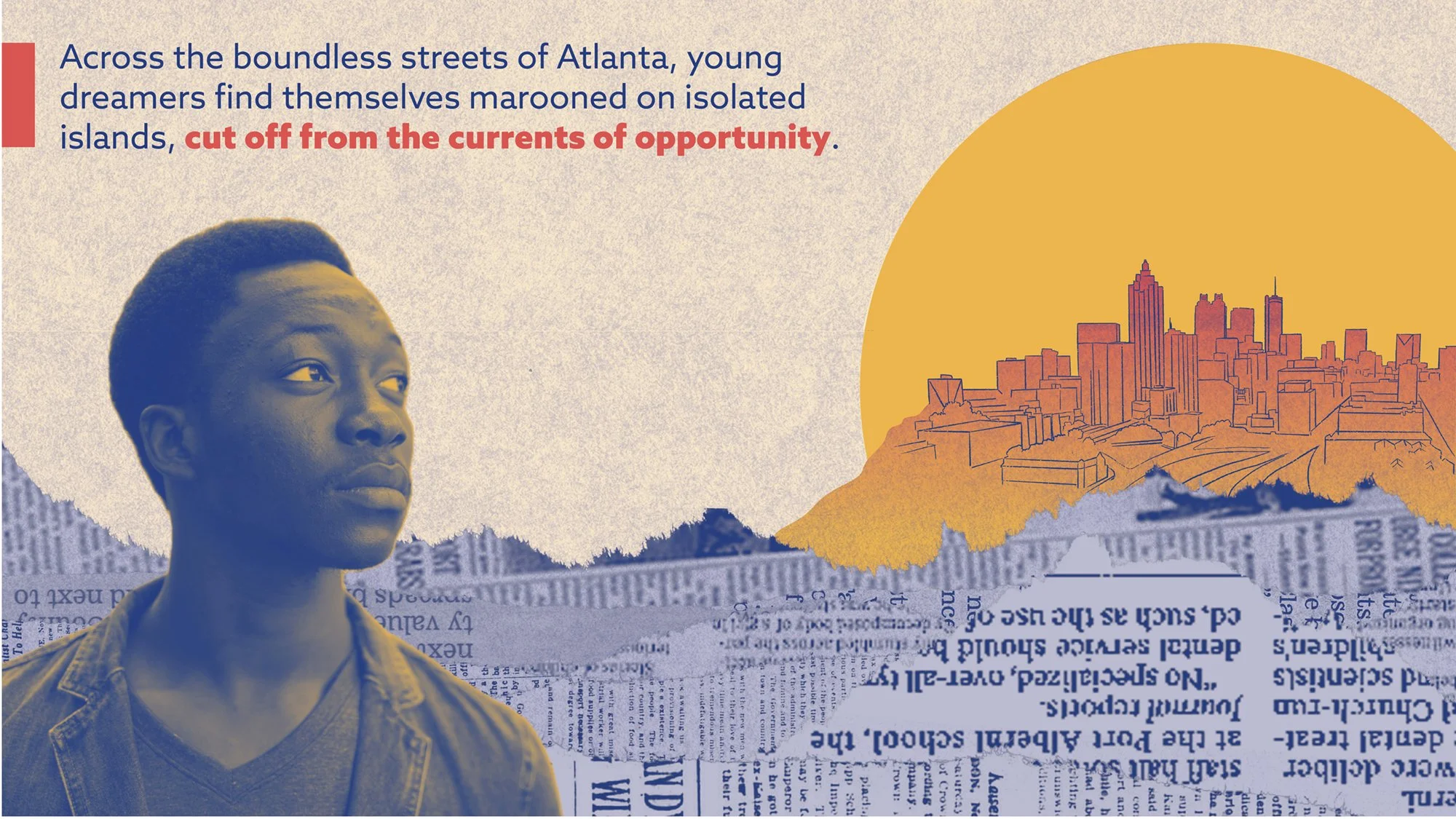 Hill with text pan up from the bottom, with the youth. Youth looking into distance, emphasizing the gap between them and the city. Pans out from single youth, he’s on one of the hills in one of the situations then we pan to the next scene, showing al