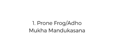 1. Prone Frog%2FAdho Mukha Mandukasana.png