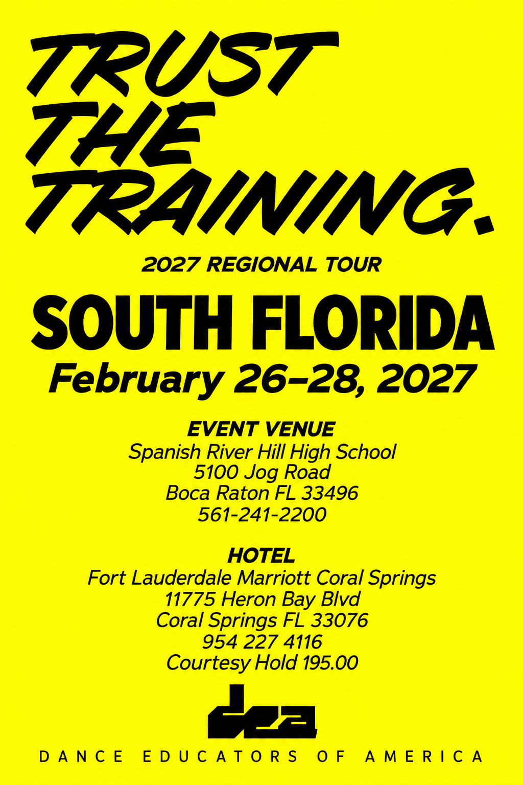 South Florida, February 26–28, 2027. Venue: Spanish River Hill High School. Hotel: Fort Lauderdale Marriott Coral Springs, 11775 Heron Bay Blvd, Coral Springs FL 33076, 954 227 4116. Courtesy Hold 195.00.