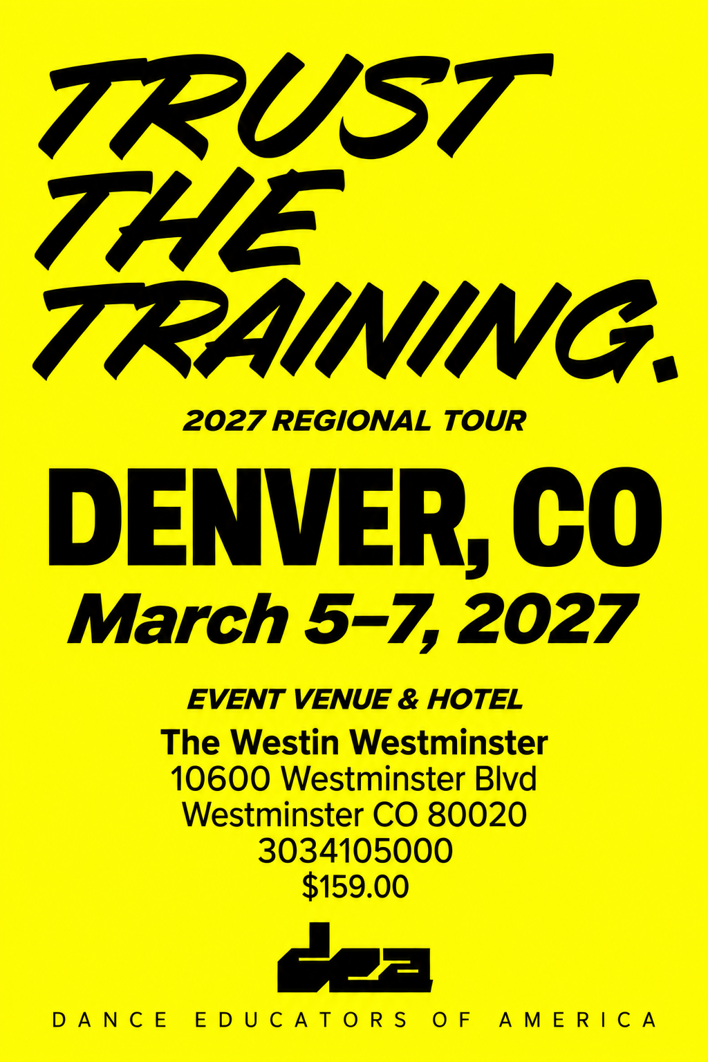 Denver, CO. March 5–7, 2027. Event venue and hotel: The Westin Westminster, 10600 Westminster Blvd, Westminster CO 80020, 3034105000. $159.00. Click poster for hotel reservations.