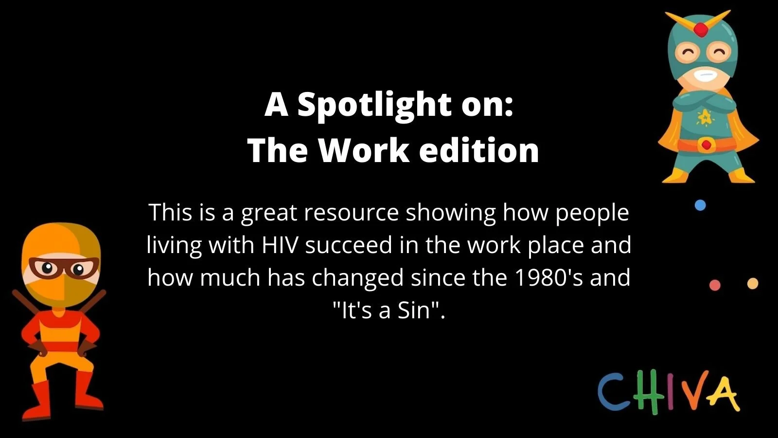 CHIVA Spotlight Series: the work edition