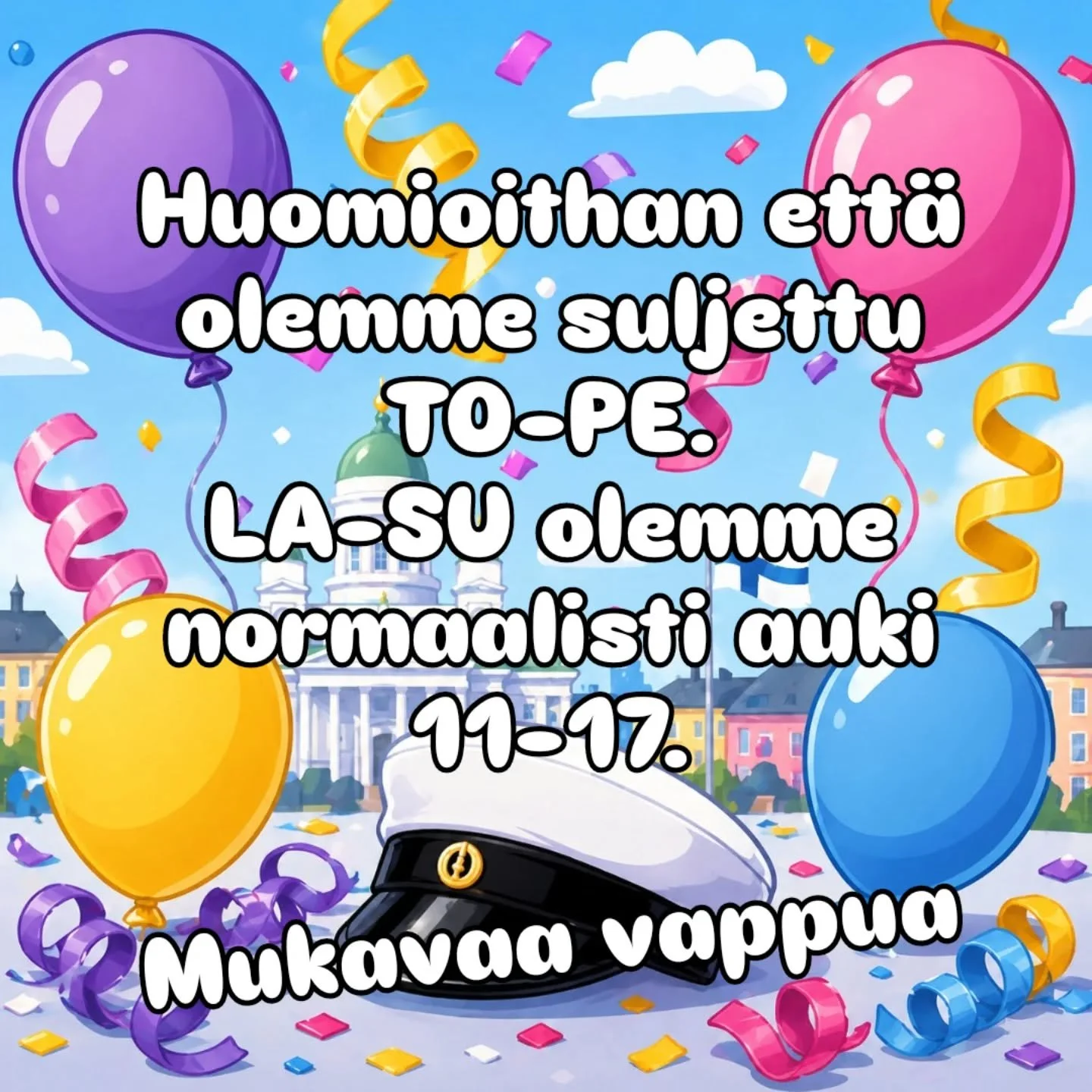 Huomioithan ett&auml; olemme suljettu TO-PE.
LA-SU olemme normaalisti auki 11-17.

Mukavaa vappua🎉