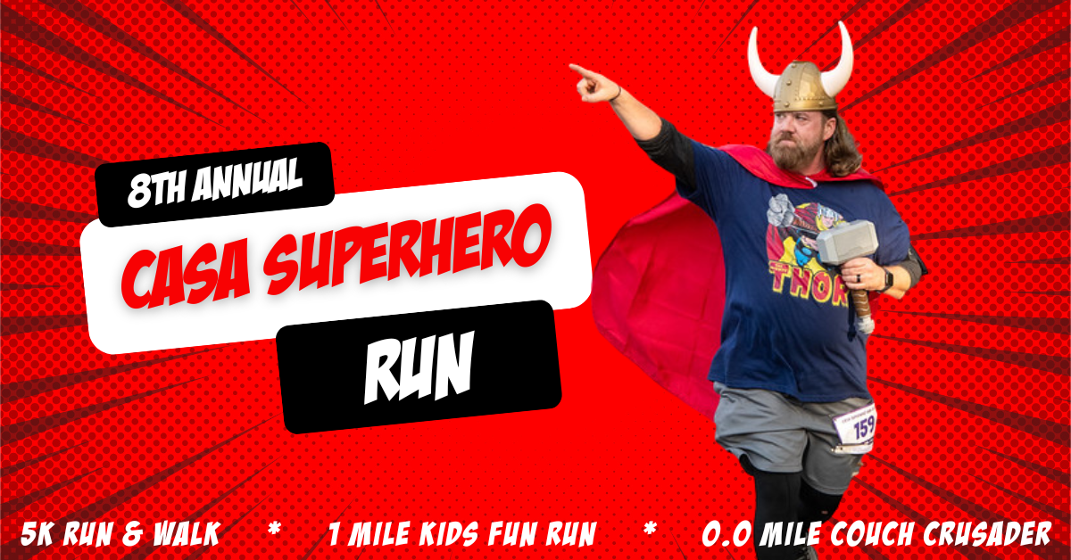 8th Annual CASA Superhero Run - 5K Run, 5K Walk, 1 Mile Kids Run, and 0.0 Mile Couch Crusader
