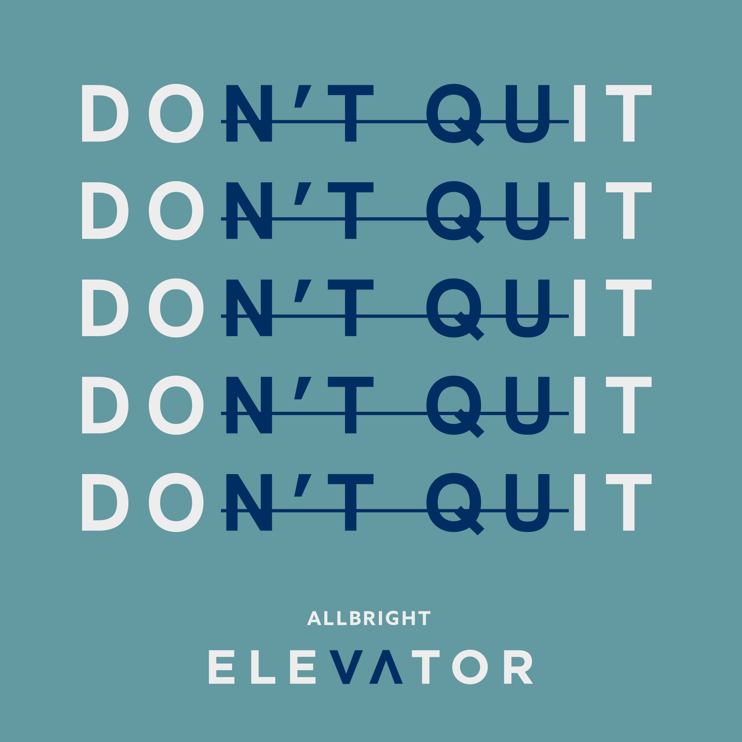 NEW_Elevator_Social_Posts_2021_Don't Quit - Square.png