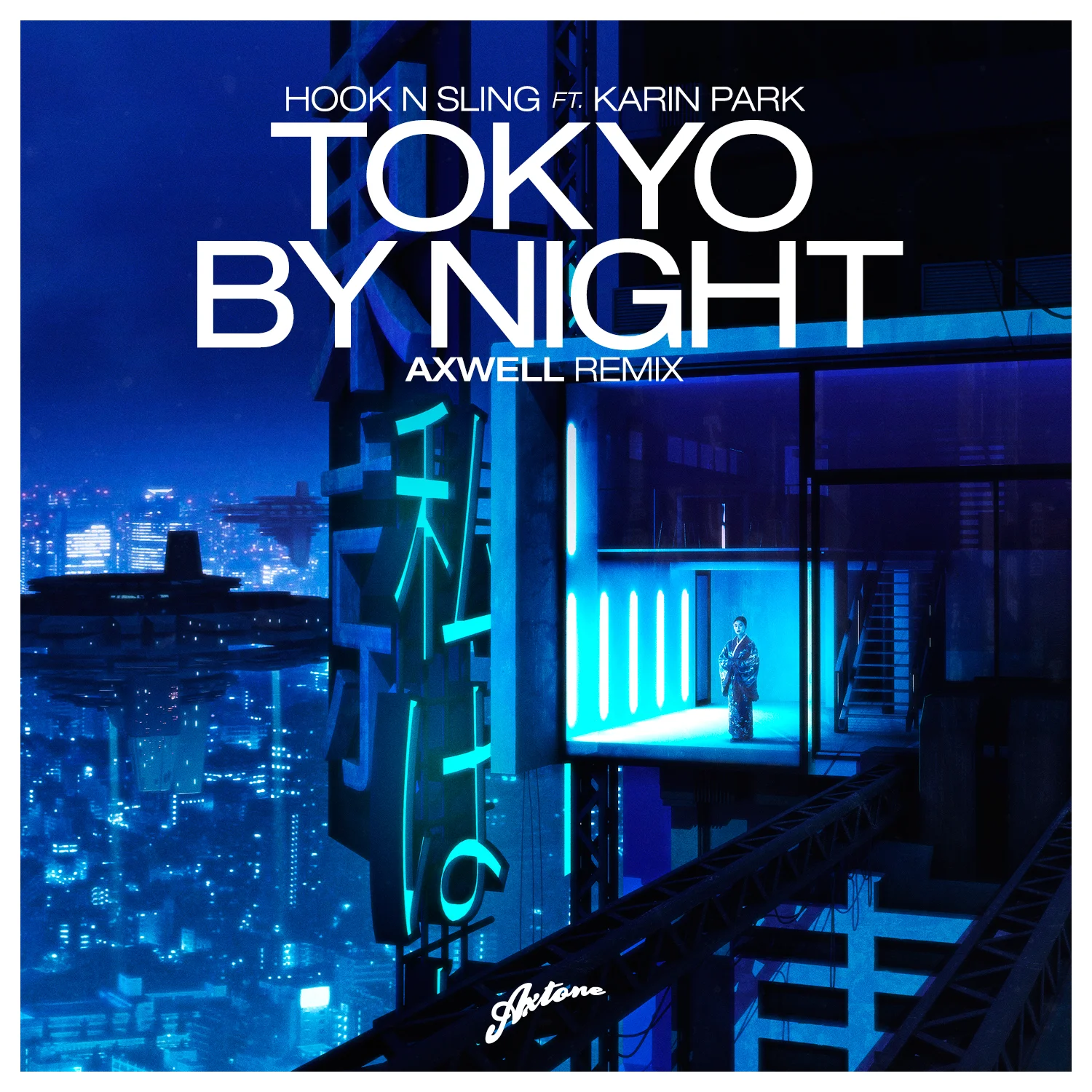 Hook N Sling ft. Karin Park 'Tokyo By Night' (Axwell Remix) OUT NOW! 