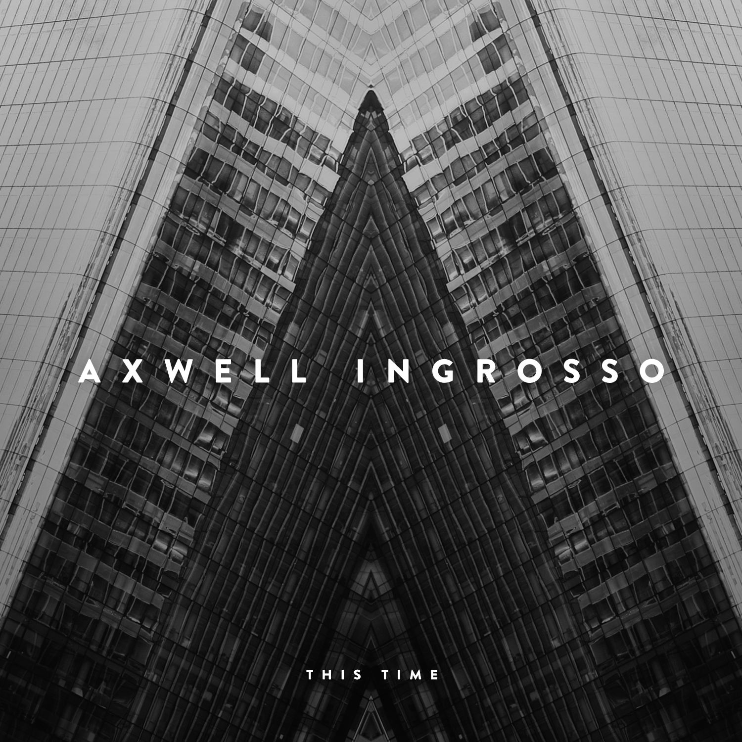 Axwell /\ Ingrosso - This Time