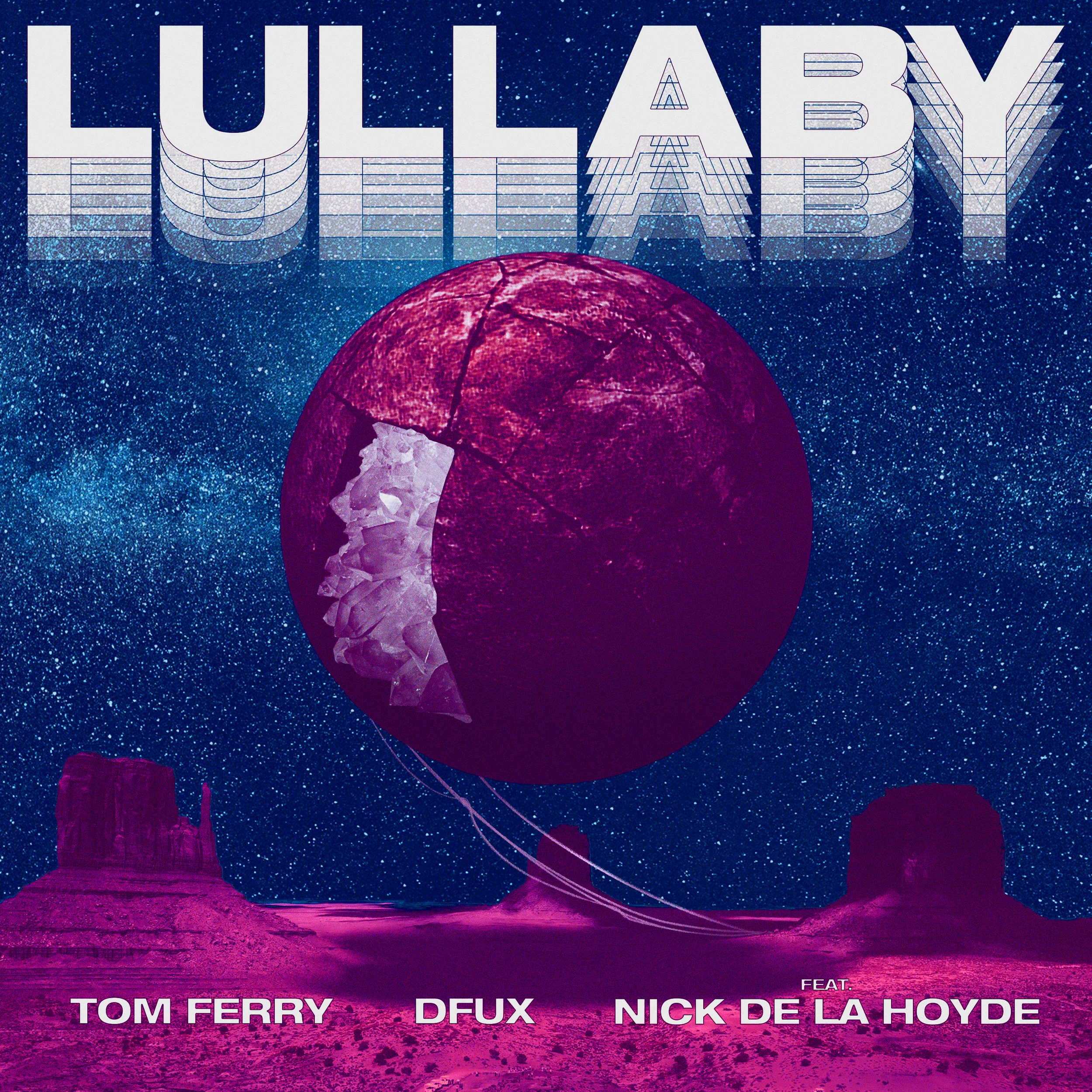 Tom Ferry, DFUX ft. Nick de la Hoyde - Lullaby