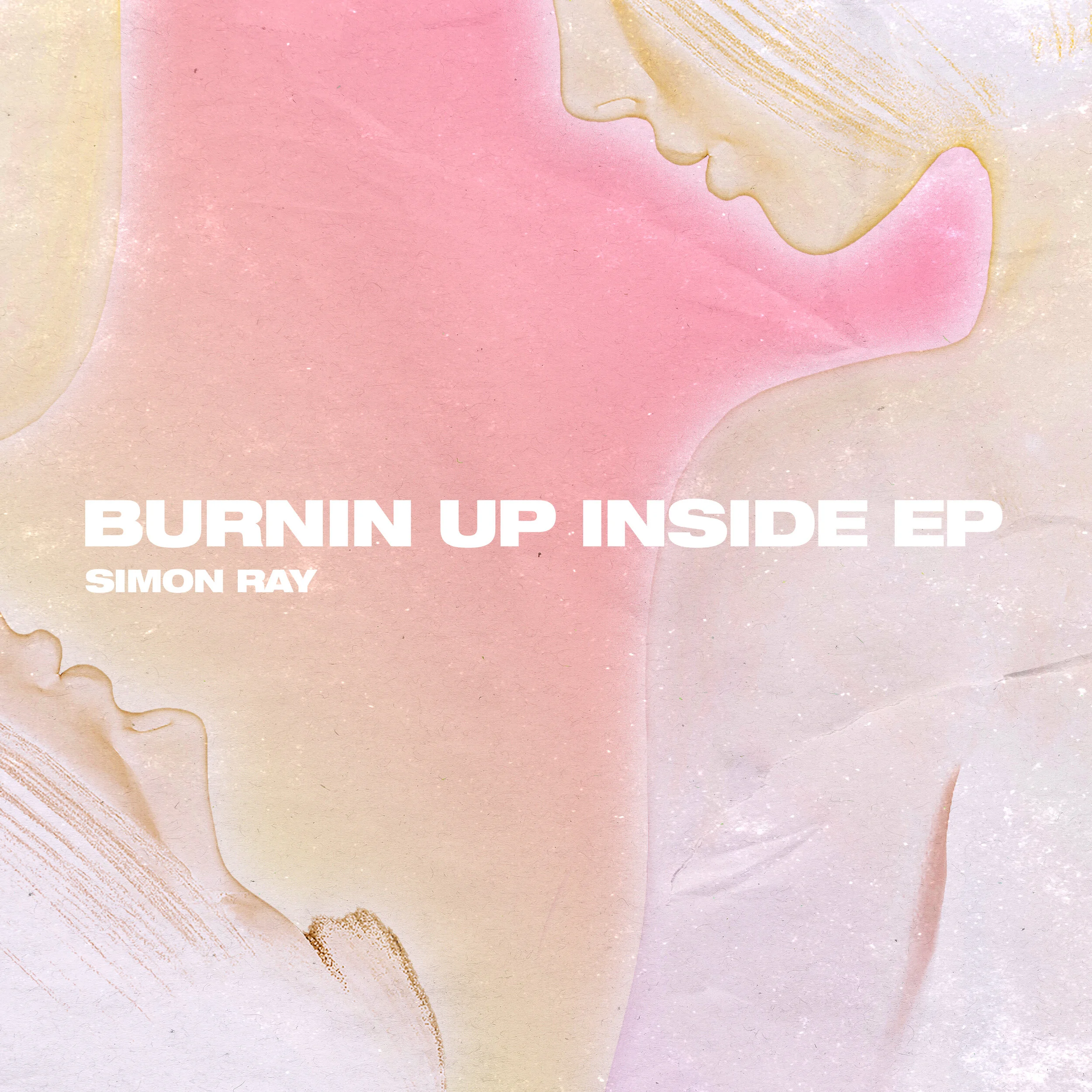 Simon Ray - Burnin' Up Inside EP