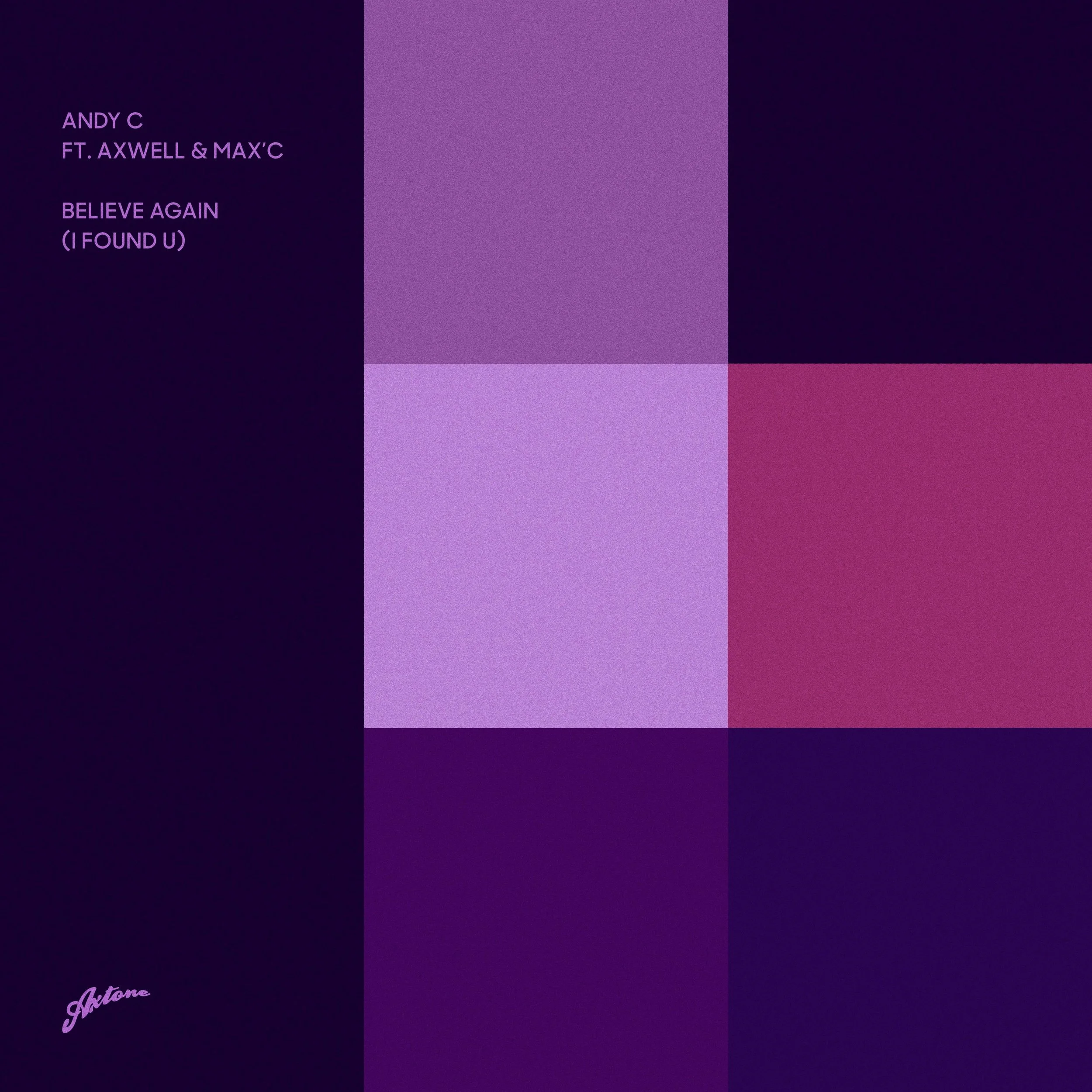 Andy C ft. Axwell &amp; Max'C - Believe Again (I Found U) 