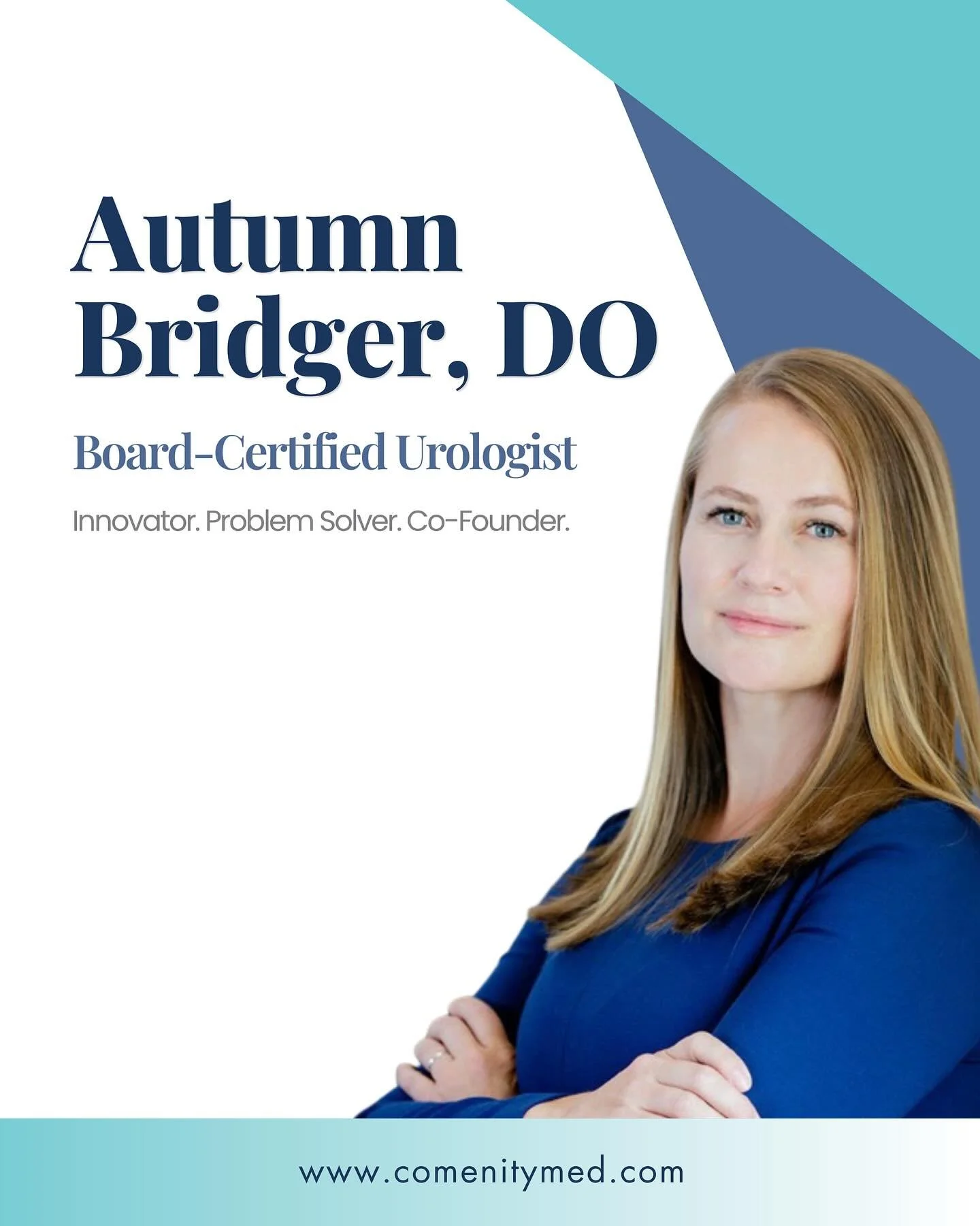 Meet Autumn Bridger, DO &mdash; Board-Certified Urologist
Meet Brittany Luea, AIA &mdash; Architect &amp; Designer

Together, they co-founded comenityMED to tackle a simple but far-reaching problem: reimagining healthcare spaces to be smarter, more h