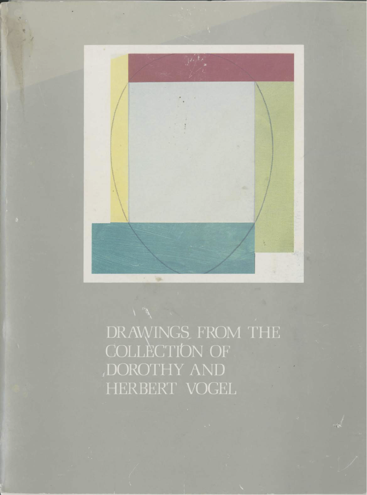Randy Ploog and Vivan Endicott Barnett, Drawings from the Collection of Dorothy and Herbert Vogel, exhibition catalogue, 1986