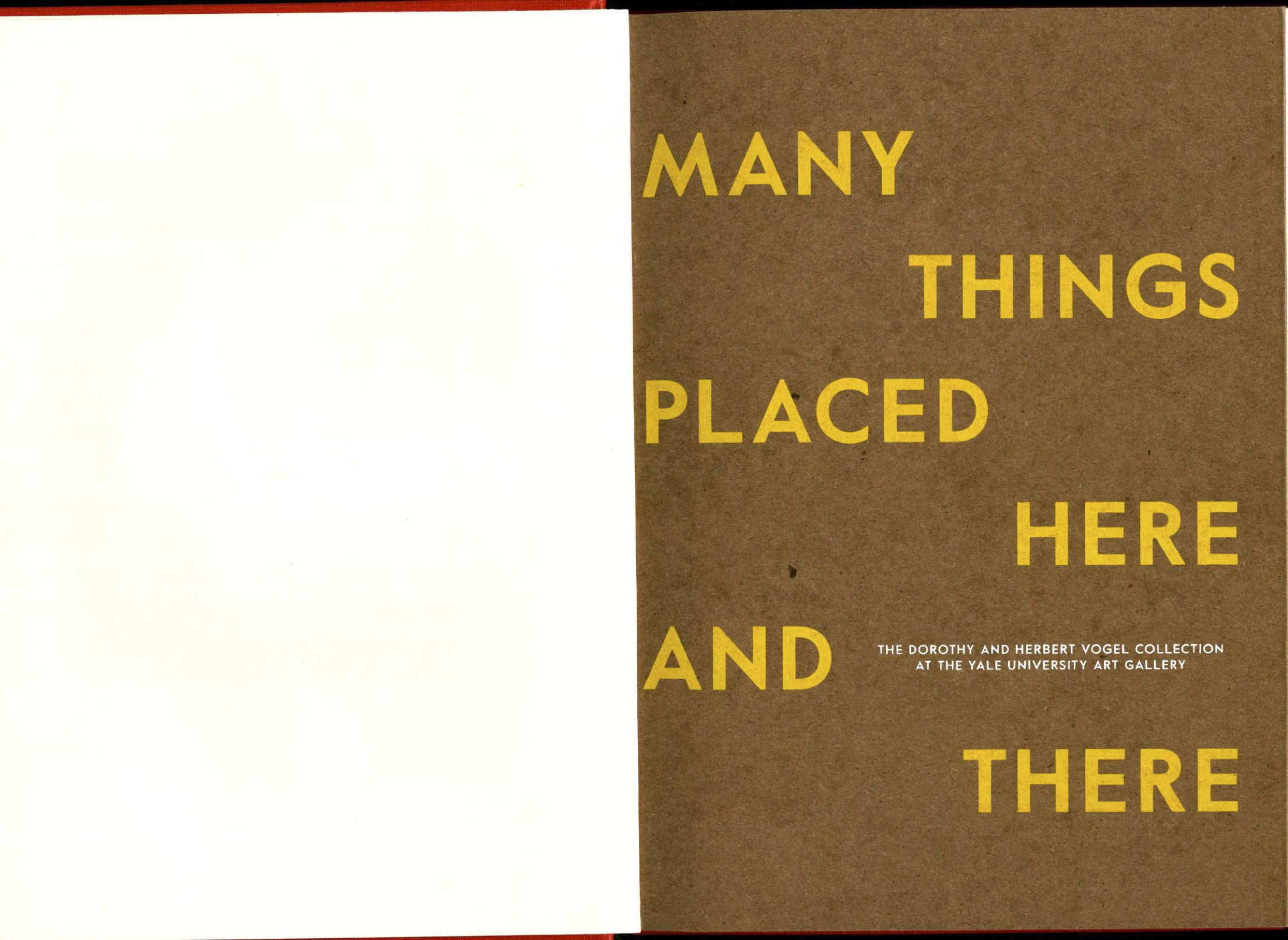 Molleen Theodore, ed. Many Things Placed Here and There, Yale University Art Museum, exhibition catalogue, 2013