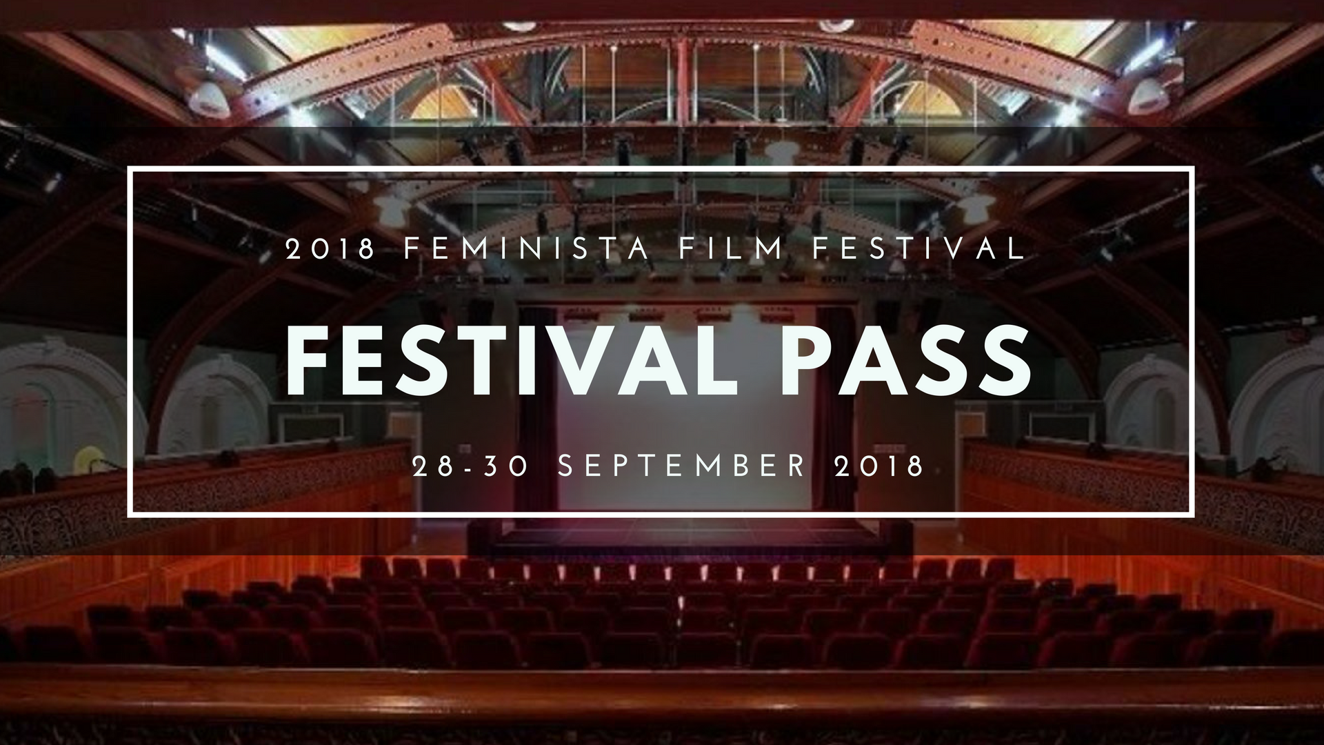 The 2018 Feminista Film Festival All Access Pass