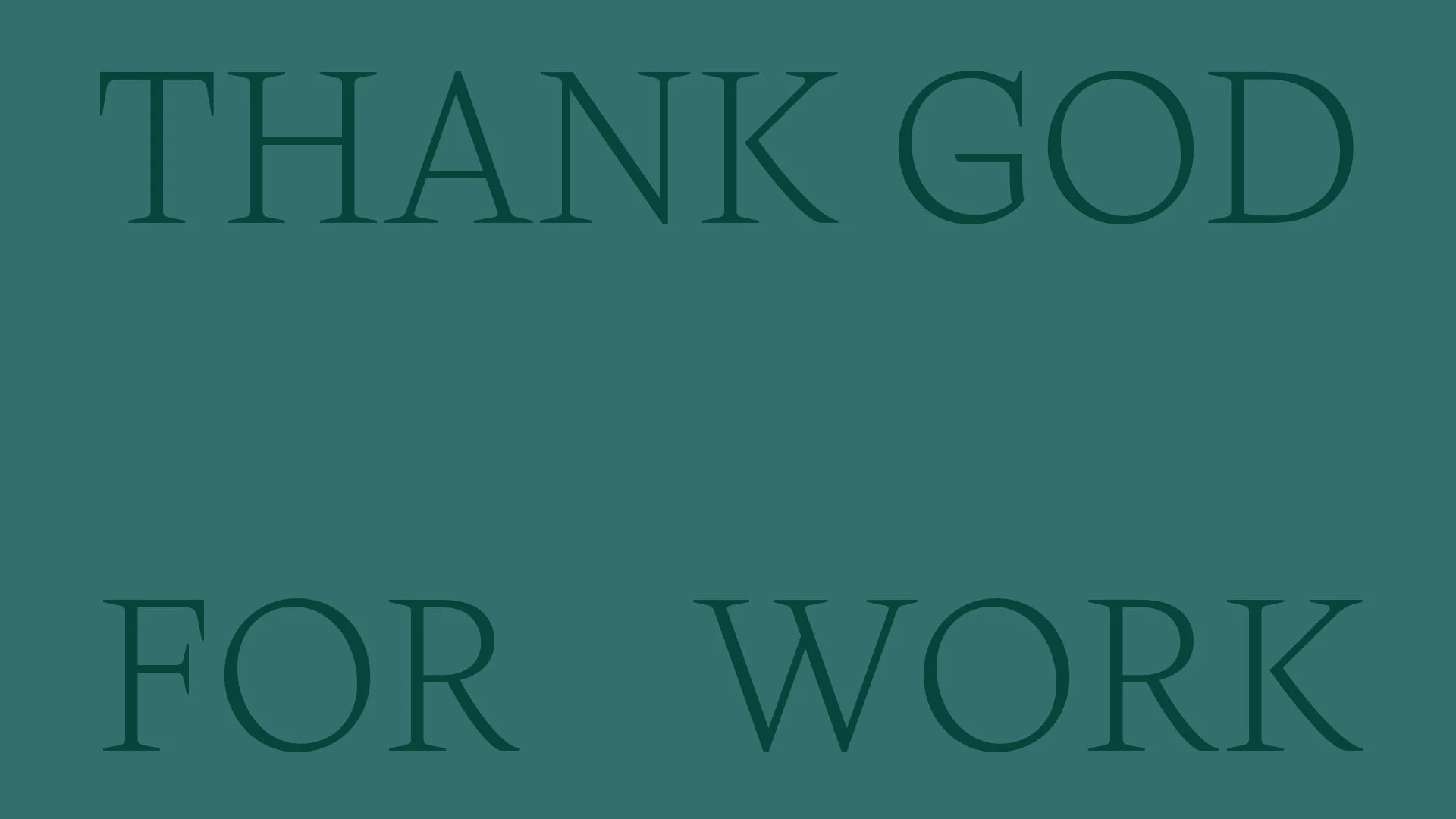 Thank God For Work: Placemakers
