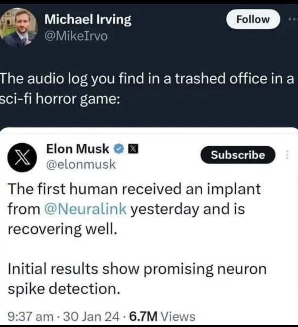  An image of a tweet that includes an image of a tweet itself.  The outer tweet is from Michael Irving @MikeIrvo: The audio log you find in a trashed office in a sci-fi horror game:   Below follows an image of a tweet. The inner tweet is from Elon Mu