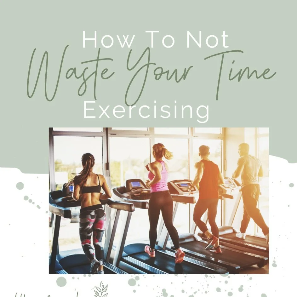 How to NOT Waste Time Exercising