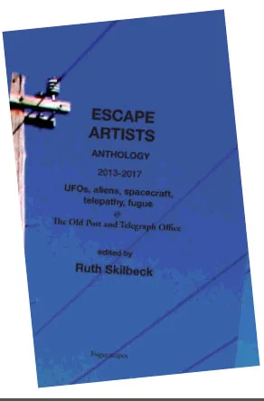 ESCAPE-ARTISTS-ANTHOLOGY-2013-2017-UFOS-ALIENS-SPACECRAFT-TELEPATHY-FUGUE-edited-by-RUTH-SKILBECK-inside_cover.jpg