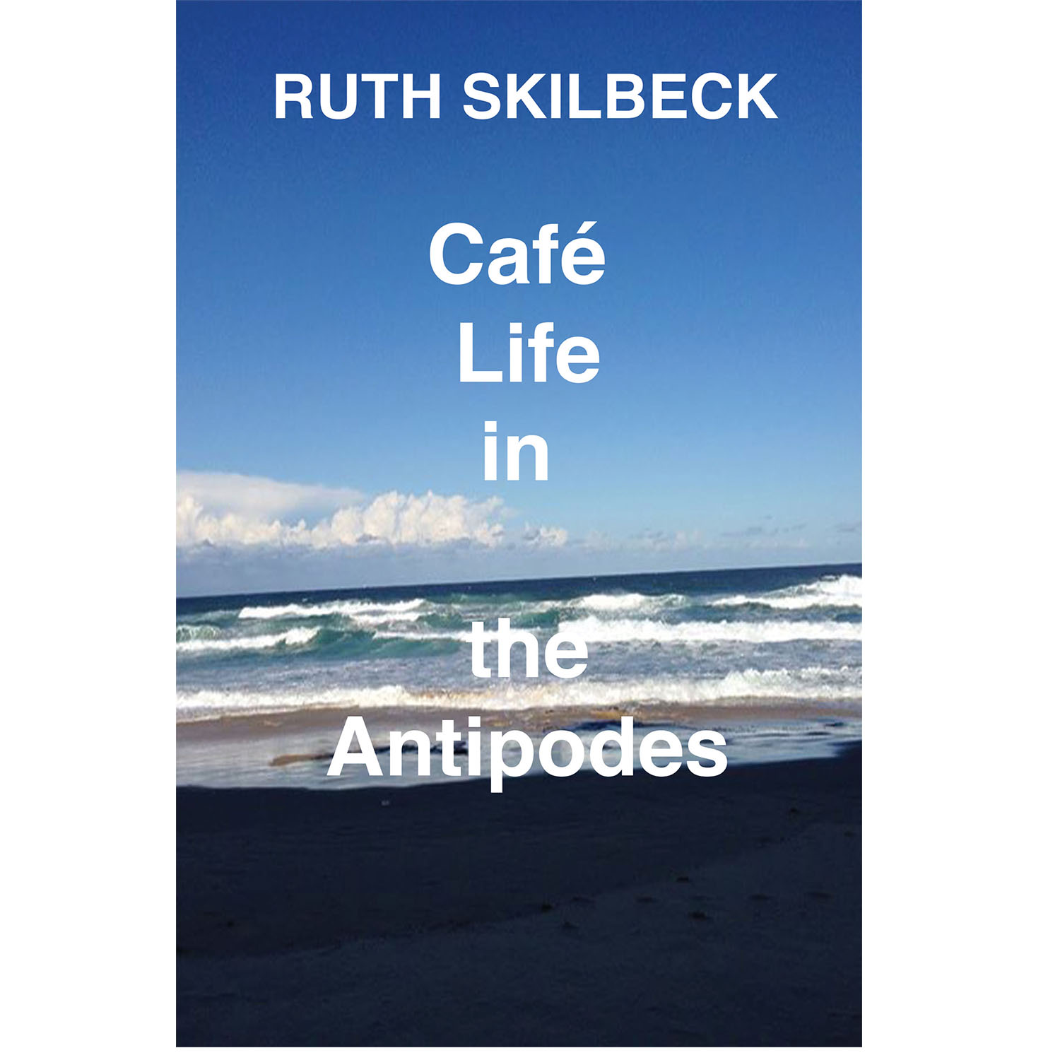 Café_Life_in_the_Antipodes_a-novel-by-Ruth-Skilbeck.jpg