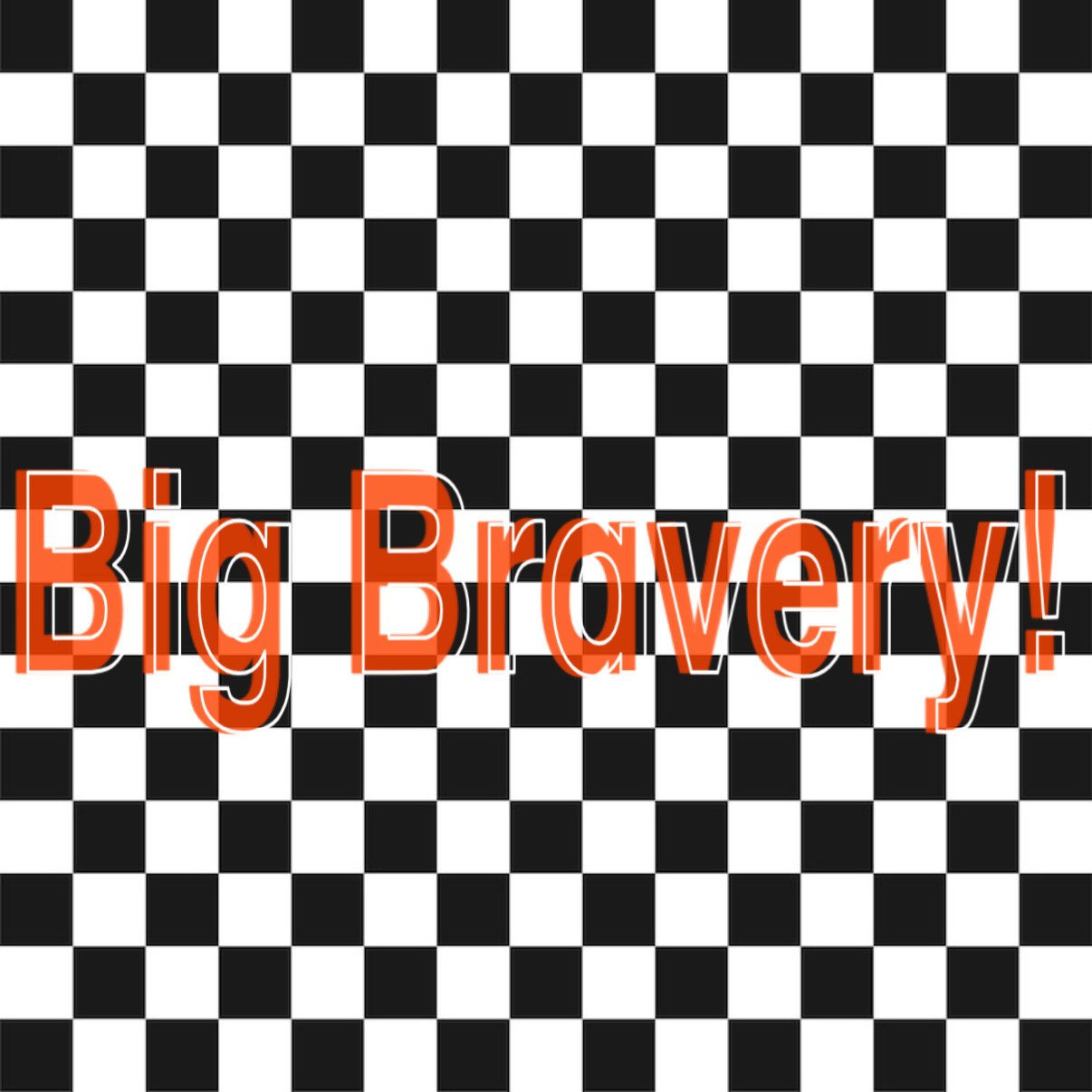 Big Bravery  Incantation!
