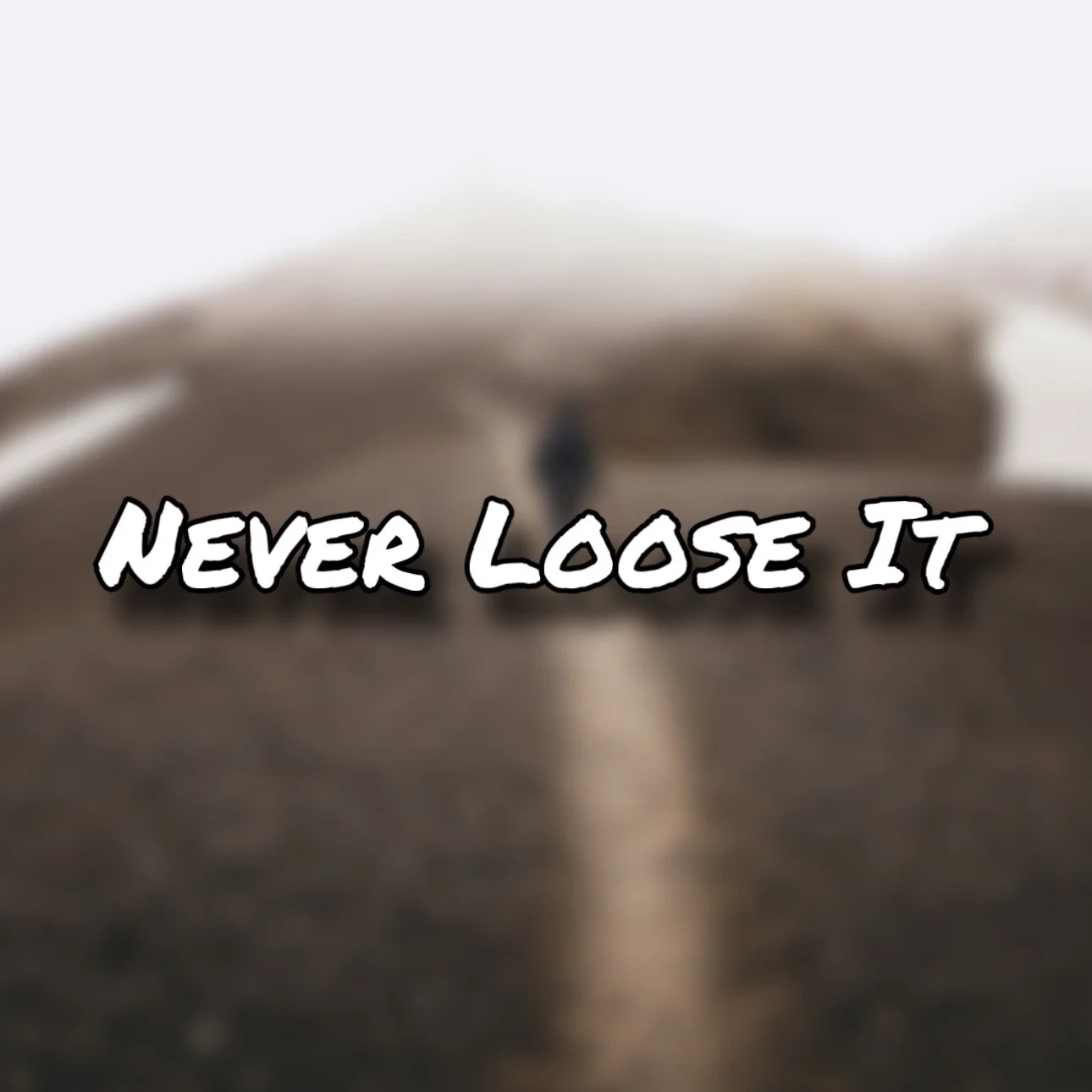 Never Loose It