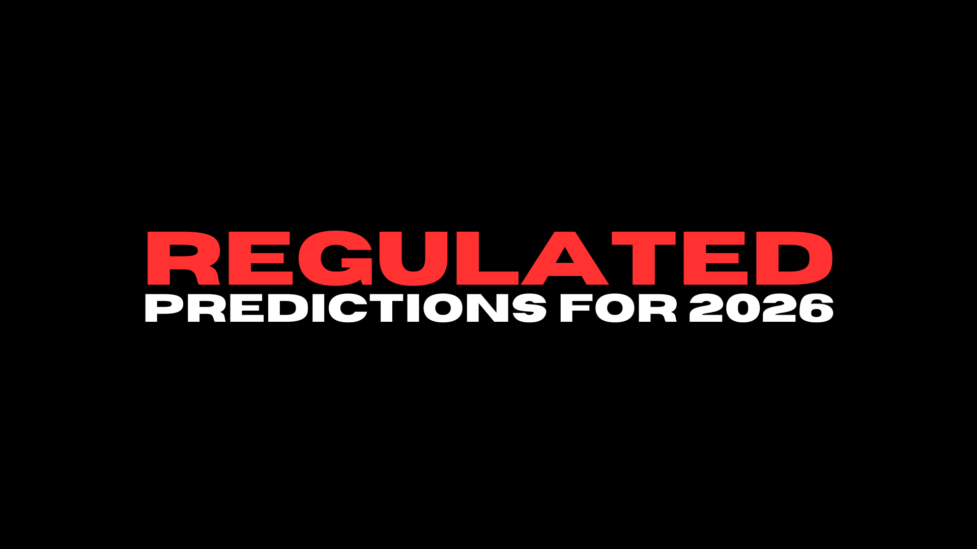 Podcast: REGULATED Predicts 2026 Trends