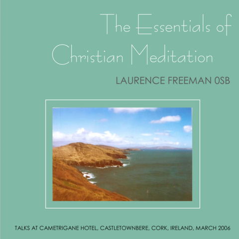 The Essentials of Christian Meditation - Audio CD