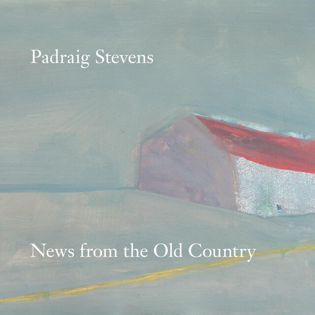 Padraig Stevens - News from the Old Country