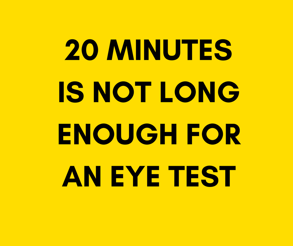 Eye Test? 20 minutes ain't enough.