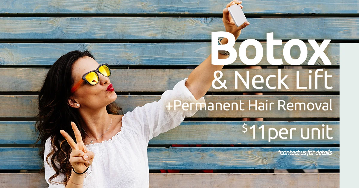 Botox & Botox Neck Lift $11per unit Perfect your summer selfies with our Botox and Botox Neck Lift treatments at just $11 per unit, and as an added bonus, you get Permanent Hair Removal on a small area (example: above the lip, chin, or underarms). Book your appointment here promo code: EP2-1906