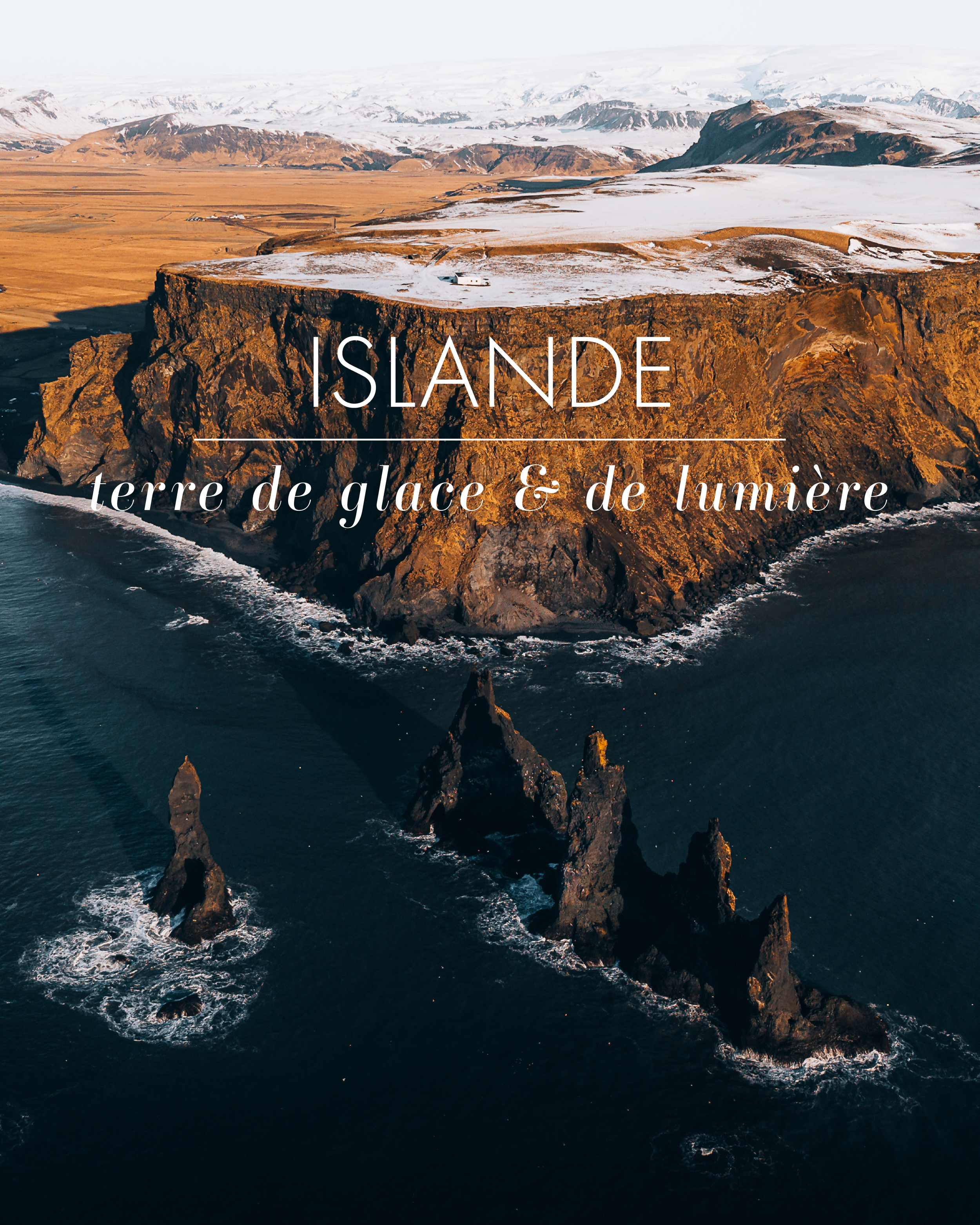 Islande •Terre de glace &amp; de lumière [Islande]