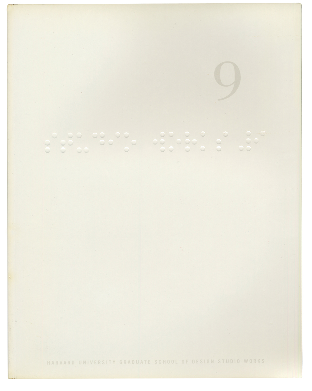  Studio Works 9, Harvard Graduate School of Design, cover and book design