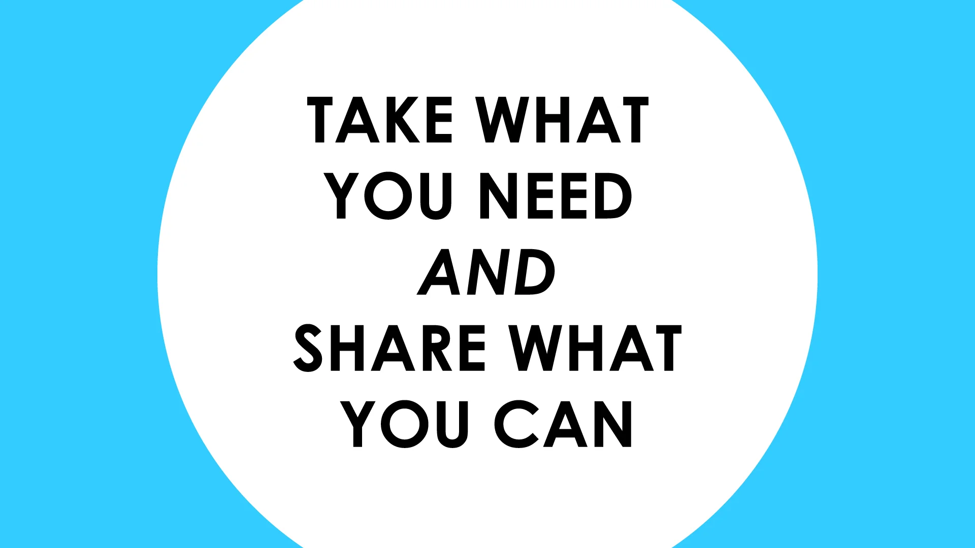 TakeWhatYouNeed+ShareWhatYouCan2.jpg