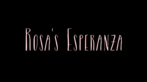 Rosa's Esperanza Trailer