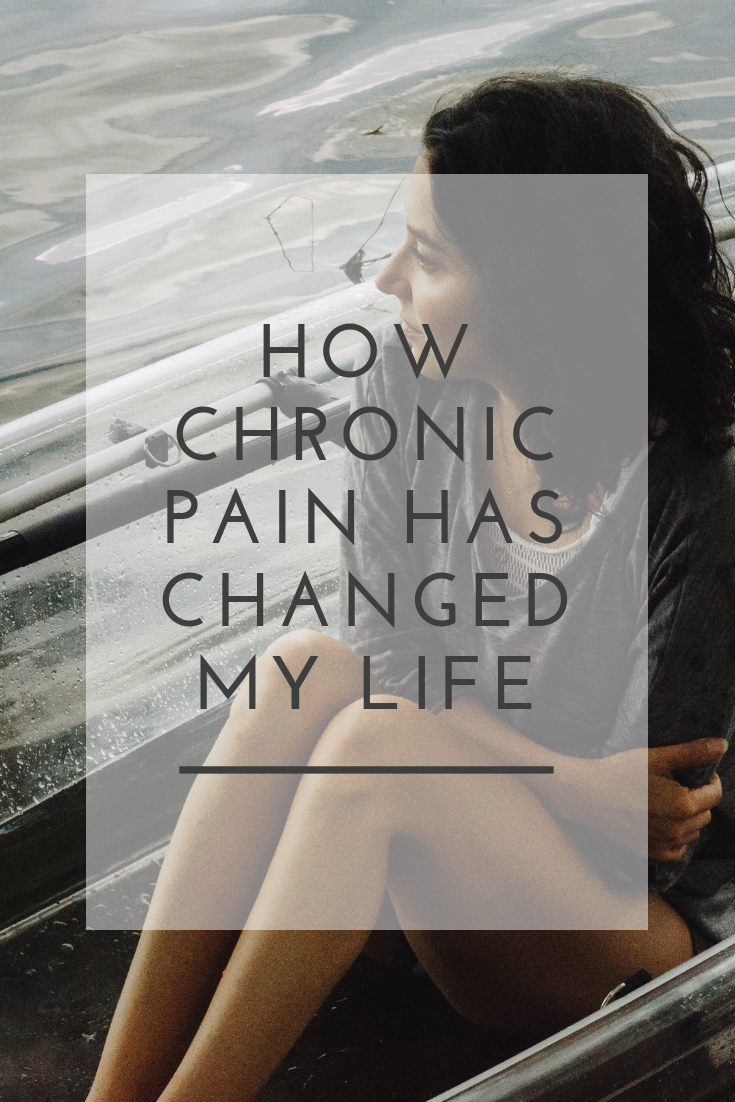 How Chronic Pain Has Changed My Life