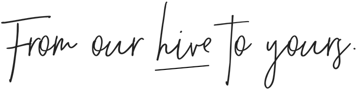 From our hive to yours.png