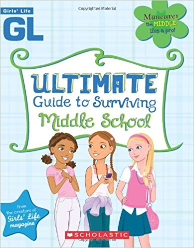 Girls' Life Ultimate Guide To Surviving Middle School