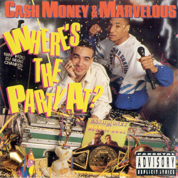 Cash Money & Marvelous "Where's The Party At?" - Producer, Engineer, Mixer