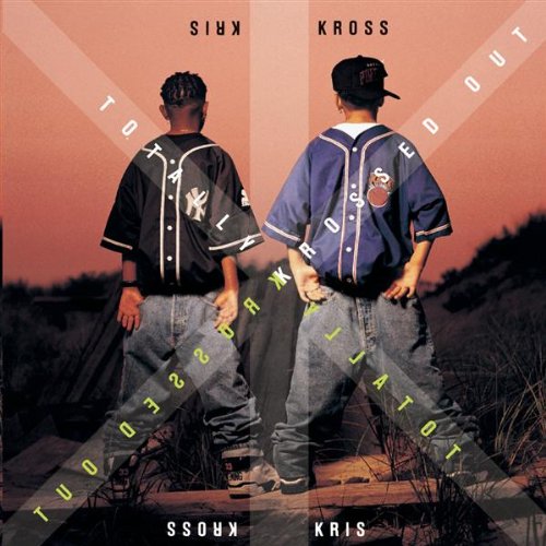 Kris Kross "Totally Krossed Out" - Executive Producer, Producer, Mixer, Remixer, Engineer