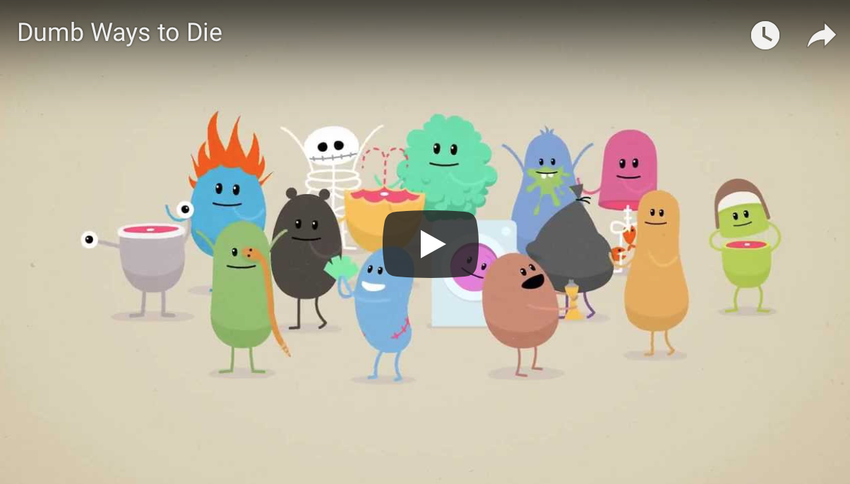 Dumb Ways to Die